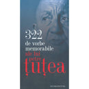 322 de vorbe memorabile - Petre Tutea - Delumani - Magazin Online Romanesc
