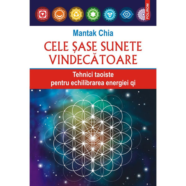 Cele şase sunete vindecătoare - Tehnici taoiste pentru echilibrarea energiei qi - Mantak Chia