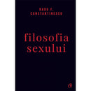 Filosofia sexului - Radu F. Constantinescu - Delumani - Magazin Romanesc 