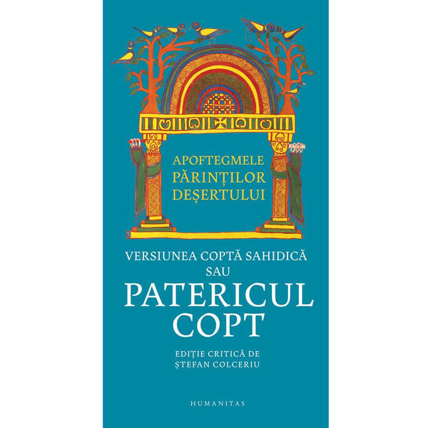 Apoftegmele Parintilor desertului - Stefan Colceriu (ed.) - Delumani - Magazin Online Romanesc 