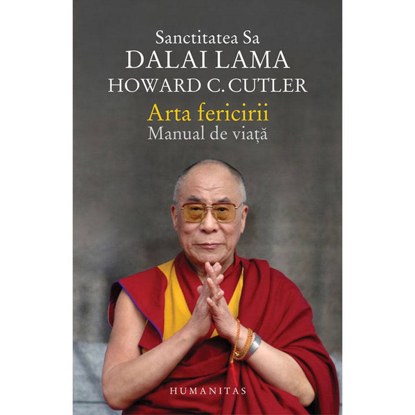 Arta fericirii. Manual de viata - Dalai Lama, Howard C. Cutler - Delumani - Magazin Online Romanesc 