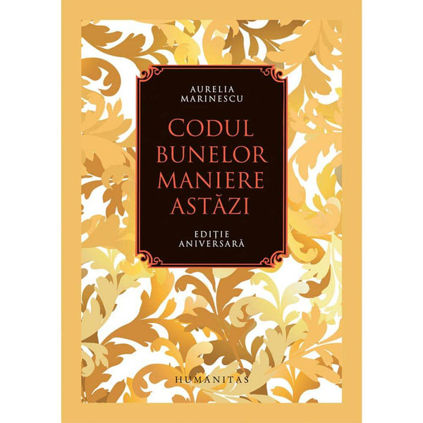 Codul bunelor maniere astazi - Aurelia Marinescu - Delumani - Magazin Online Romanesc 