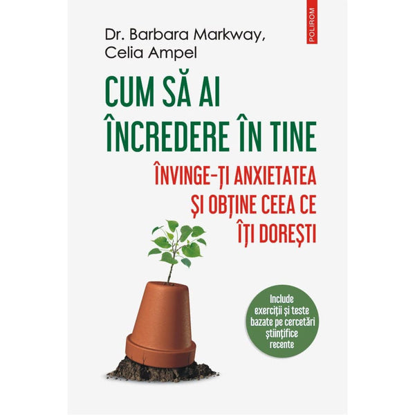 Cum sa ai incredere in tine - Dr. Barbara Markway, Celia Ampel - Delumani - Magazin Online Romanesc 