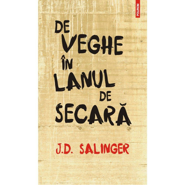 De veghe in lanul de secara - J.D. Salinger - Delumani - Magazin Online Romanesc 