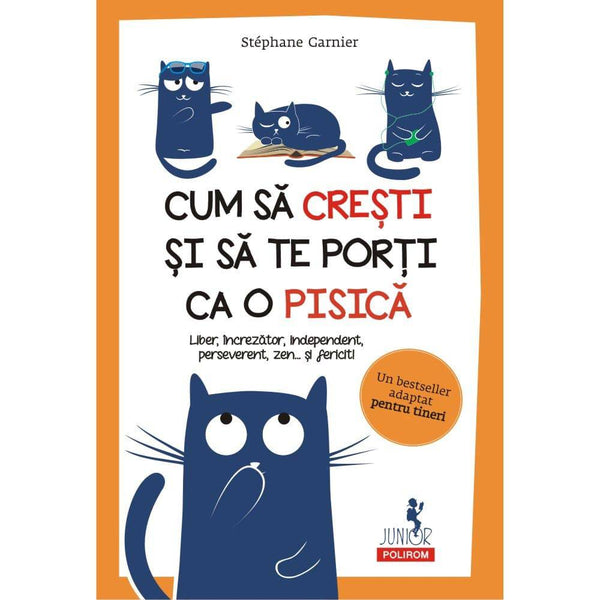 Cum sa cresti si sa te porti ca o pisica - Stephane Garnier - Delumani - Magazin Romanesc 