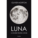 Luna. O istorie pentru viitor - Oliver Morton - Delumani - Magazin Romanesc 