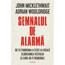 Semnalul de alarma - John Micklethwait , Adrian Wooldridge - Delumani - Magazin Romanesc 