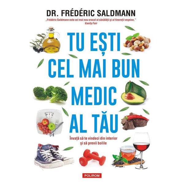 Tu esti cel mai bun medic al tau - Dr. Frederic Saldmann - Delumani - Magazin Online Romanesc 