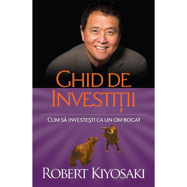 Ghid De Investitii - Robert T. Kiyosaki