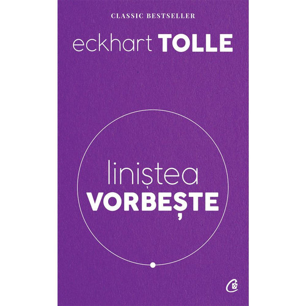 Linistea Vorbeste - Eckhart Tolle